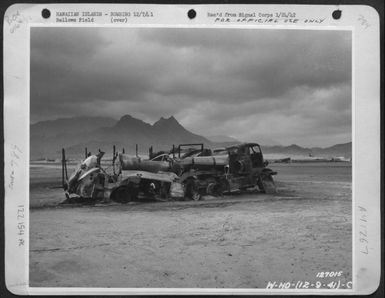 First Army Photos Of The Bombing Of Hawaii, Dec. 7, 1941. Burned Gasoline Truck At Bellows Field, Hawaii. (U.S. Air Force Number 122154AC)