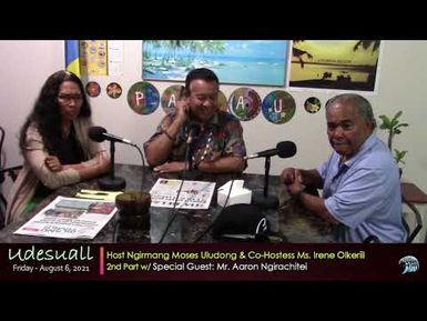 Udesuall Program ft. Aaron Ngirachitei_2nd part (8/6/2021)