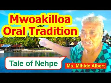 Tale of Nehpe, Mwoakilloa