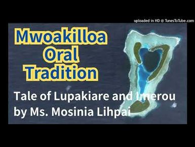 Tale of Lupakiare and Imerou (Pingelapese Tale), Mwoakilloa