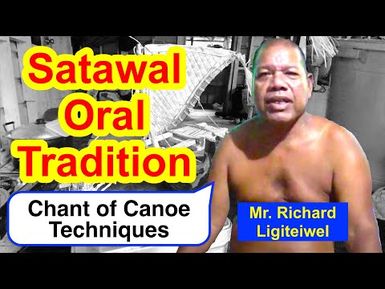Chant of Canoe Techniques, Satawal