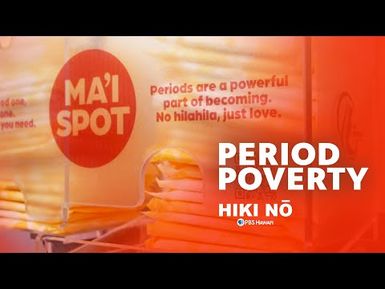 Period Poverty | HIKI NŌ - PBS HAWAIʻI