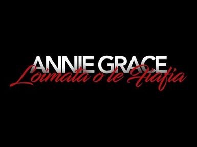 Loimata o le Fiafia - Annie Grace