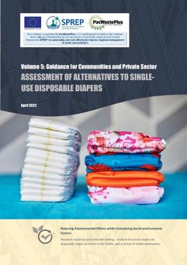 Assessment of Alternatives to Single-Use Disposable Diapers. Volume 5: Guidance for Communities and Private Sector