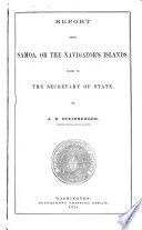 Report upon Samoa : or, the navigation's island, made to the secretary of state