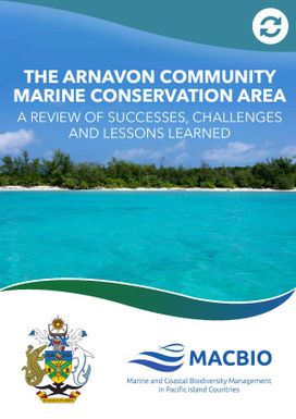 The Arnavon community marine conservation area - A review of success, challenges and lessons learned.