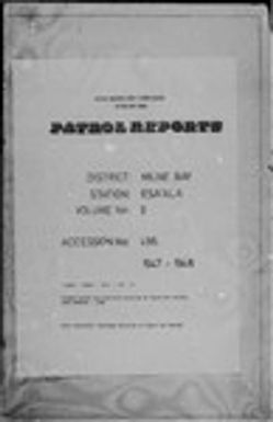 Patrol Reports. Milne Bay District, Esa'ala, 1947 - 1948