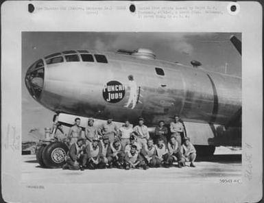 Maintenance And Flight Crew Of The Boeing B-29 'Punchin' Judy' Piloted By Major Donald W. Thompson, 881St Bomb Squadron, 500Th Bomb Group, Saipan. They Are, Left To Right, Front Row: T/Sgt. Don Bartok, 1St Lt. James Rood, S/Sgt. William Cloud, S/Sgt. Wate (U.S. Air Force Number 59543AC)