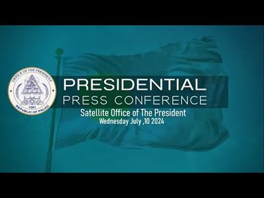 PRESIDENTIAL PRESS CONFERENCE (10JUL24)