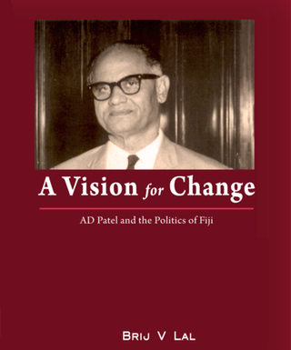 ["A Vision for Change: AD Patrel and the Politics of Fiji"]