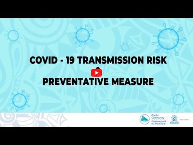 Covid-19 transmission risk and preventative measure