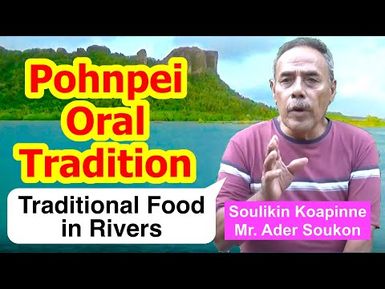 Account of Traditional Food in Rivers, Pohnpei