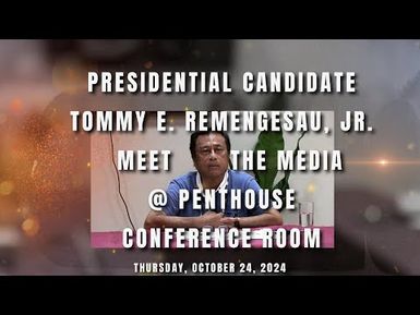 PRESIDENTIAL CANDIDATE TOMMY E. REMENGESAU, JR. MEET WITH THE MEDIA (24OCT24)