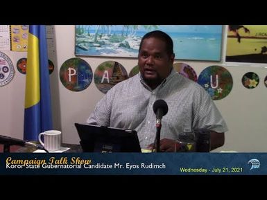 Koror State Gubernatorial Candidate 2021 Mr. Eyos Rudimch (7/21/2021)