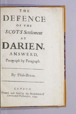 The defence of the Scots settlement at Darien, answer'd, paragraph by paragraph