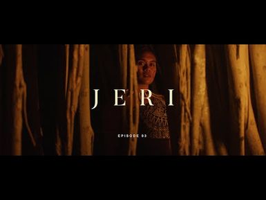 JERI - Episode 3