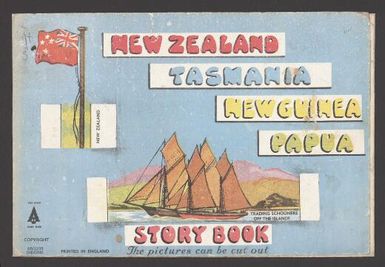 New Zealand, Tasmania, New Guinea, Papua : story book