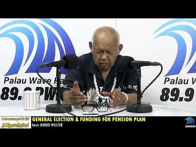 GENERAL ELECTION NOV 5, 2024 & FUNDING FOR PENSION PLAN ON A GOV'T ER KID A NGERCHELED (28AUG24)