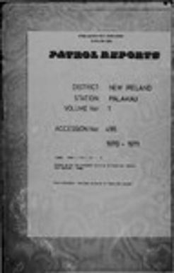 Patrol Reports. New Ireland District, Palakau, 1970 - 1971