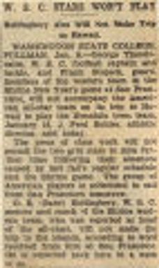 W.S.C. Stars Won't Play: Hollingbery Also Will Not Make Trip To Hawaii. Northwest History. State History. Athletics, Cont'd. Football Cont'd. General W.S.C. vs. Gonzaga 1914-1934.