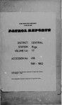 Patrol Reports. Central District, Rigo, 1961-1962