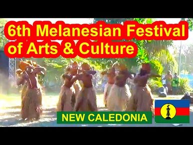 New Caledonia, 6th Melanesian Festival of Arts and Culture