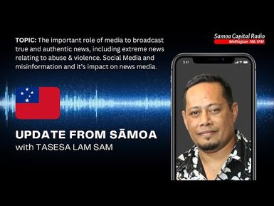 Update from Sāmoa with Tasesa Lam Sam - 21 SEPT 2023 - Sāmoa Capital Radio
