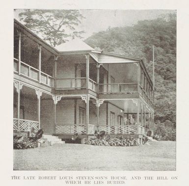 The late Robert Louis Stevenson's house, and the hill on which he lies buried