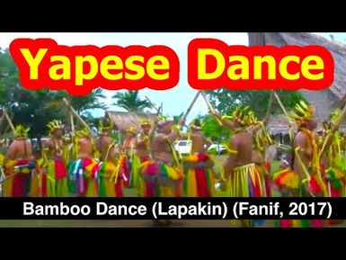 Bamboo Dance (Lapakin) Performed by Boys and Girls from Rumuu', Fanif at Yap Day, 2017