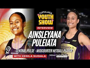Ainsleyana Puleiata - Central Pulse Midcourter | Tupulaga Youth Show