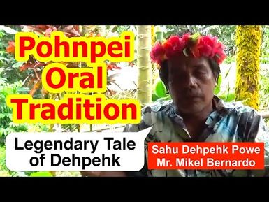 Legendary Tale of Dehpehk, Pohnpei