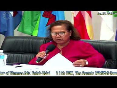 11th OEK, The Senate WMFM Committee Budget Hearing with Minister of Finance