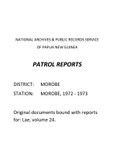 Patrol Reports. Morobe District, Morobe, 1972 - 1973