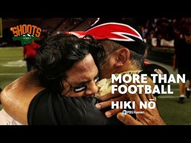 More than Football | HIKI NŌ on PBS Hawai‘i