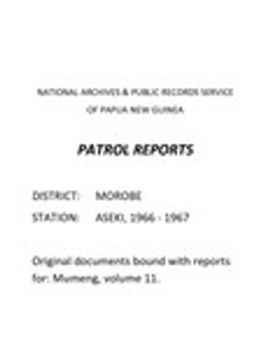 Patrol Reports. Morobe District, Aseki, 1966 - 1967