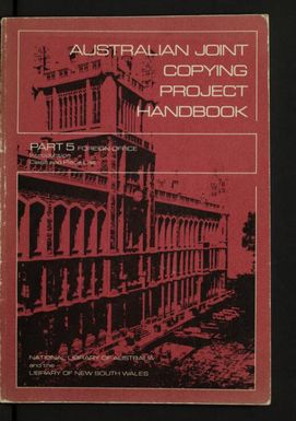 Australian Joint Copying Project handbook. Part 5 : Foreign Office - class and piece list / National Library of Australia and the State Library of New South Wales.