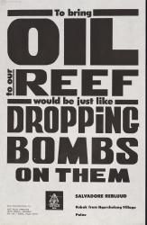 To bring oil to the reef would be just like dropping bombs on them