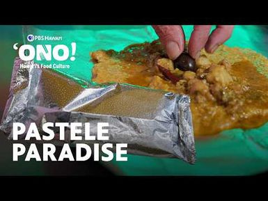 Making Pasteles Hawaiian Style | 'ONO! Hawai'i's Food Culture