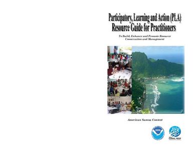 Participatory, Learning and Action (PLA) Resource Guide for Practitioners : to build, enhance and promote resource conservation and management