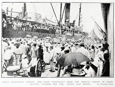 Loyal Frenchmen abroad: the first contingent from the French colony of Tahiti leaving Papeete for the front last month