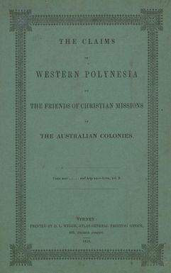 The claims of Western Polynesia on the friends of Christian missions in the Australian colonies / [A. W. Murray]