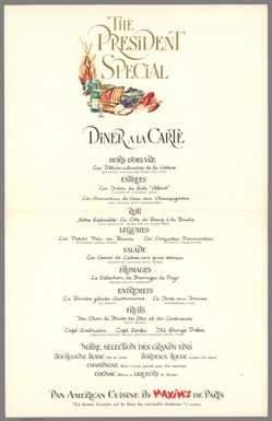 (Text Page) The President Special. Diner a la Carte ... Pan American Cuisine by Maxim's de Paris.