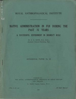 Native administration in Fiji during the past 75 years: a successful experiment in indirect rule