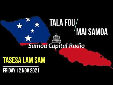 Tala mai Samoa - (12 NOV 2021) - Samoa Capital Radio