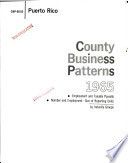 County business patterns, Puerto Rico and outlying areas : employment and taxable payrolls, number and employment-size of reporting units by industry group