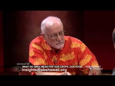 What Do GMOs Mean for Our Crops, for Our Food...for Hawaii? | Insights on PBS Hawai'i