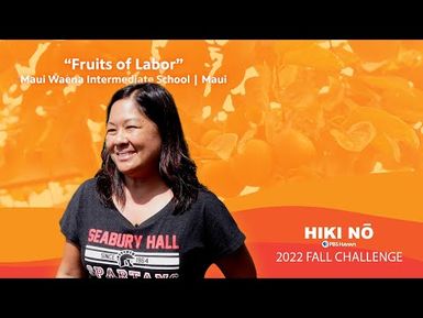 Fruits of Labor | Maui Waena Int | HIKI NŌ on PBS HAWAIʻI