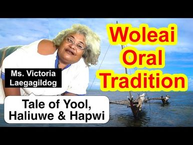 Tale of Yool, Haliuwe and Hapwi, Woleai