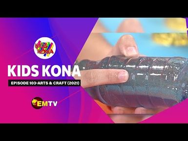 Kids Kona - Episode 103_Arts and Craft - Galaxy in a bottle