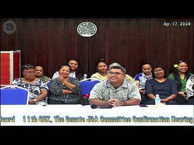 11th OEK, The Senate JGA Committee Confirmation Hearing with Mr. Lyndon Masami to PPLA Board
